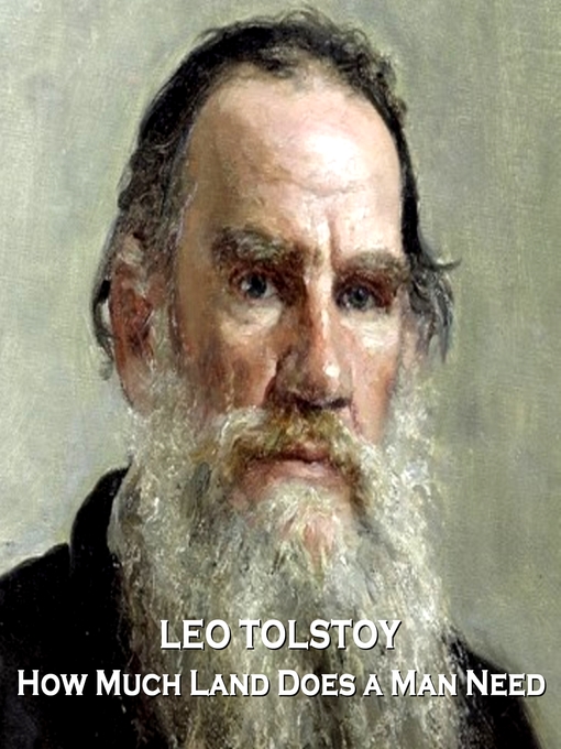Title details for How Much Land Does a Man Need by Leo Tolstoy - Wait list